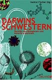 Produkt-Bild: Darwins Schwestern: Portr&auml;ts von Naturforscherinnen und Biologinnen