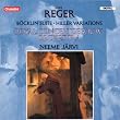 Reger: B�cklin Suite/Hiller Variations