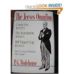 The Jeeves Omnibus: Stiff Upper Lip / The Inimitable Jeeves / Carry On, Jeeves