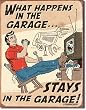 Schonberg - Happens in Garage Metal Tin Sign