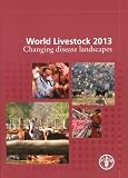 World livestock 2013 : changing disease landscapes