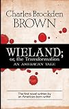 Wieland; or, the Transformation: An American Tale