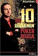 Die 10 goldenen Poker Regeln
