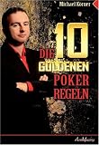 Die 10 goldenen Poker Regeln - Michael K&ouml;rner