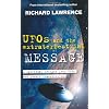 UFOs and the Extraterrestrial Message: A Spiritual Insight Into UFOs and Extraterrestrial Transmissions