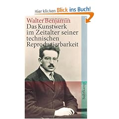 Das Kunstwerk im Zeitalter seiner technischen Reproduzierbarkeit: Drei Studien zur Kunstsoziologie (suhrkamp taschenbuch)