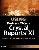 Special Edition Using Business Objects Crystal Reports XI (Special Edition Using)