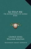 So Help Me: The Autobiography of George Jessel