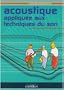 Acoustique appliqu�e aux techniques du son : BTS des m�tiers de l'Audiovisuel