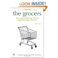 The Grocers: The Rise and Rise of Supermarket Chains