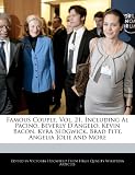 Famous Couple, Vol. 21, Including Al Pacino, Beverly D'Angelo, Kevin Bacon, Kyra Sedgwick, Brad Pitt, Angelia Jolie and More