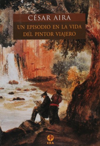 Un episodio en la vida del pintor viajero (Spanish Edition)