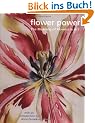 Flower Power: The Meaning of Flowers in Art, 1500-2000