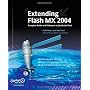 Extending Flash Mx 2004: Complete Guide and Refere&hellip Keith Peters