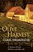 The Olive Harvest: A Memoir of Love, Old Trees, and Olive Oil: A Memoir of Life, Love and Olive Oil in the South of France