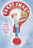 The Curse of the Ancient Mask and Other Case Files: Saxby Smart, Private Detective: Book 1