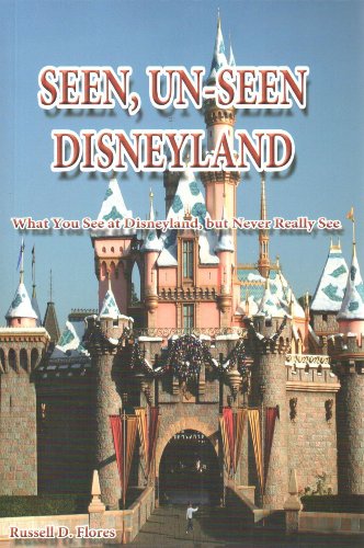 seen un seen disneyland what you see at disneyland but never really see