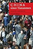 China since Tiananmen : from Deng Xiaoping to Hu Jintao
