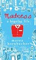 Madness: A Bipolar Life
