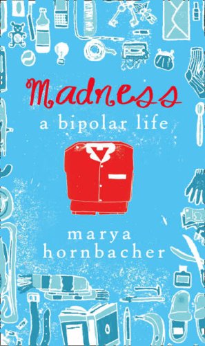 Madness: A Life