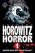 Horowitz Horror: Stories You'll Wish You Never Read