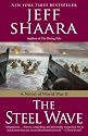 The Steel Wave: A Novel of World War II
