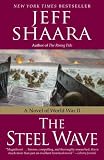 The Steel Wave: A Novel of World War II
