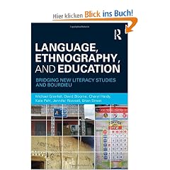 Language, Ethnography, and Education: Bridging New Literacy Studies and Bourdieu