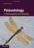 Paleontology: A Philosophical Introduction (Cambridge Introductions to Philosophy and Biology)