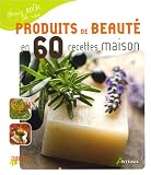 Revue Editions Artémis  / Produits de Beaute en 60 Recettes Maison