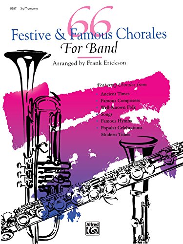 66 Festive and Famous Chorales for Band for 3rd Trombone