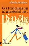 Revue Michel Lafon  / Ces Françaises Qui Ne Grossissent Pas... : Comment font-elles ?