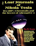 The Lost Journals of Nikola Tesla : Haarp - Chemtrails and Secret of Alternative 4