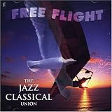 Free Flight: The Jazz Classical Union