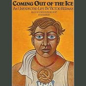 Coming Out of the Ice: An Unexpected Life | [Victor Herman]