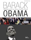 Barack Obama: Aufbruch in eine neue Zeit - 