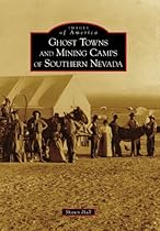 Ghost Towns and Mining Camps of Southern Nevada (Images of America)
