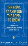 The Ropes to Skip and the Ropes to Know: Studies in Organizational Theory and Behavior (Wiley)