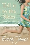 Tell it to the skies