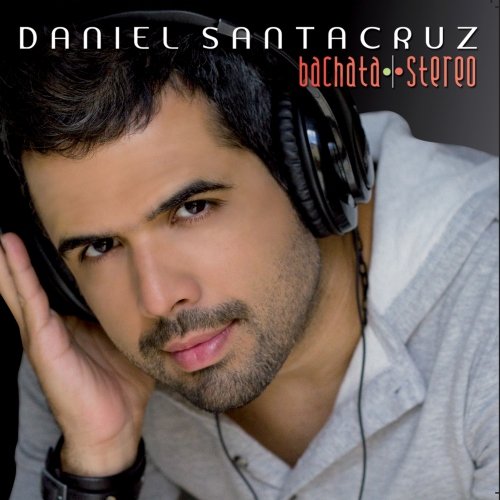Daniel Santacruz - Bachata Stereo - Zortam Music