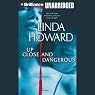 Up Close and Dangerous: A Novel