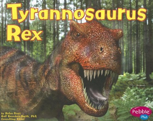 Tyrannosaurus Rex (Dinosaurs and Prehistoric Animals) [Paperback] (Author) Helen Frost