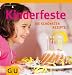 Bücher : Kinderfeste: Die schönsten Rezepte (GU Familienküche)