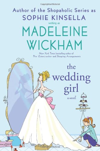 The Wedding Girl, by Madeleine Wickham The Wedding Girl, by Madeleine Wickham