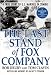 The Last Stand of Fox Company: A True Story of U.S. Marines in Combat
