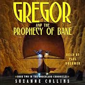 Gregor and the Prophecy of Bane: Underland Chronicles, Book 2 | [Suzanne Collins]