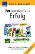 Der pers�nliche Erfolg: St�rken und Talente entdecken und gezielt einsetzen