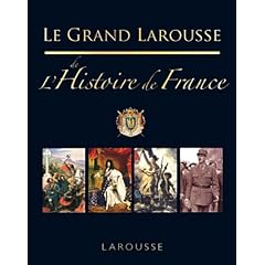 Le Grand Larousse de l'Histoire de France