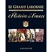 Le Grand Larousse de l'Histoire de France
