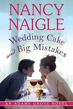 Wedding Cake and Big Mistakes (An Adams Grove Novel)